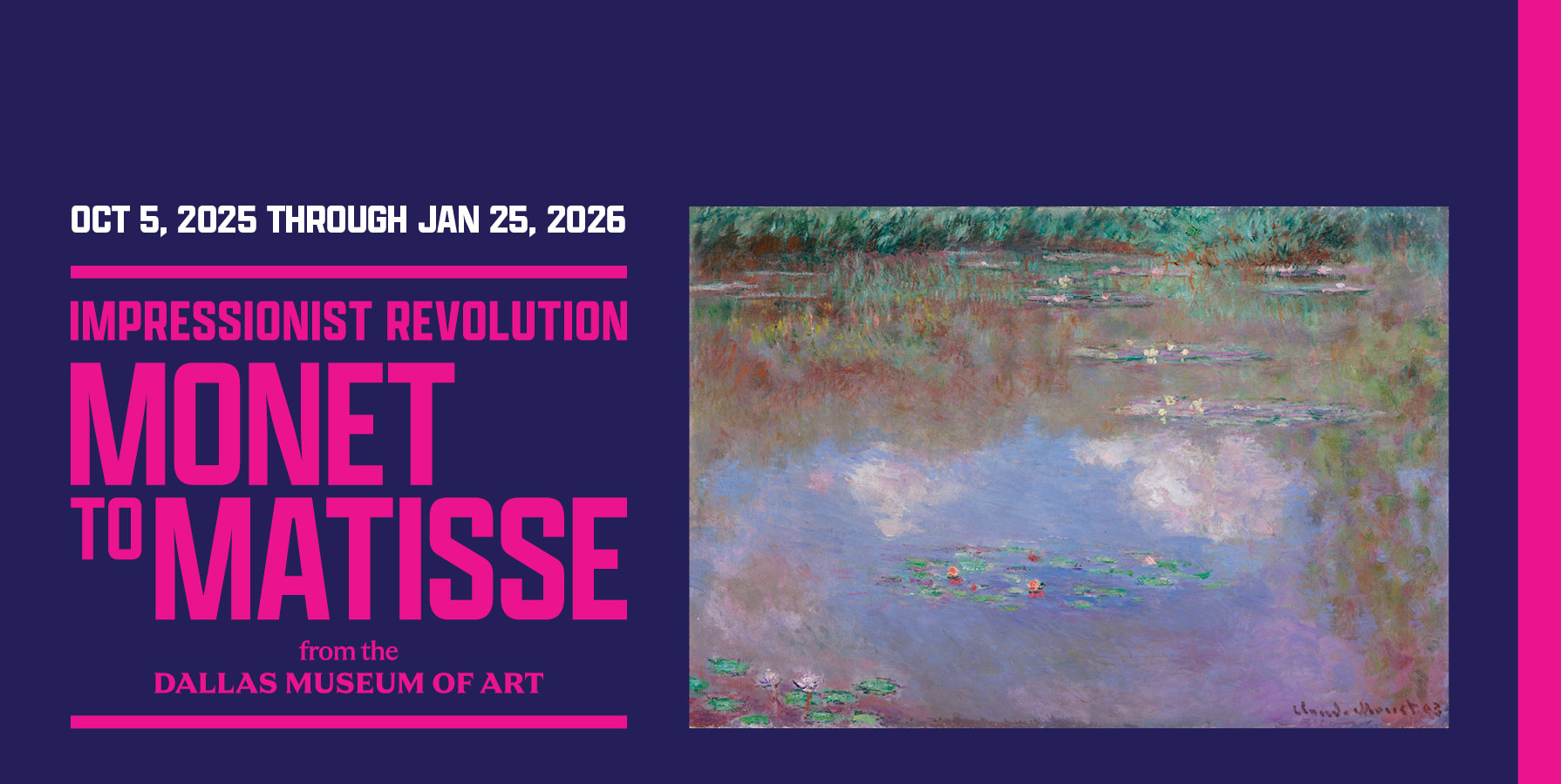 graphic design advertising Impressionist Revolution exhibition with magenta text on indigo background with a monet painting on the right of the frame